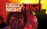 Disco Night Fright